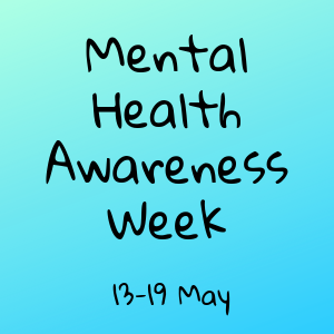 Mental Health Awareness Week: Laura’s story