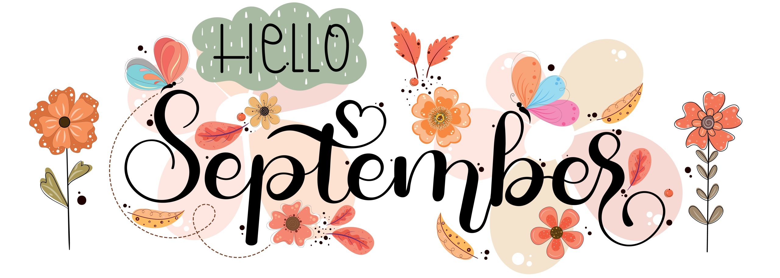 flowers and leaves with cursive writing stating Hello September