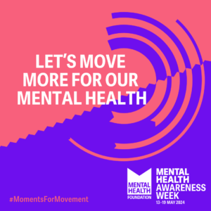 “Every day we see the difference that getting active can make” – Mental Health Awareness Week 2024